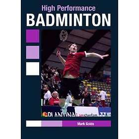 Mark Golds: High Performance Badminton