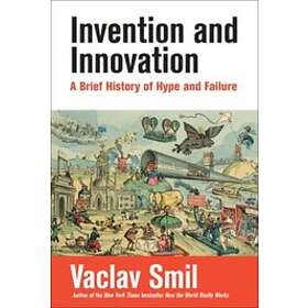 Vaclav Smil: Invention and Innovation