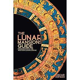 Oscar Hofman: The Lunar Mansions Guide