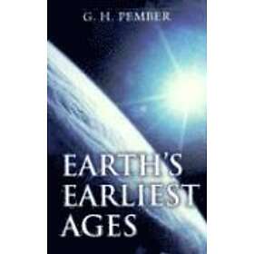 G H Pember: Earth`s Earliest Ages