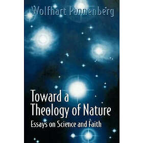 Wolfhart Pannenberg: Toward a Theology of Nature
