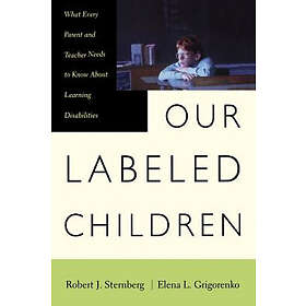 Elena Grigorenko, Robert Sternberg: Our Labeled Children