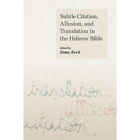 Ziony Zevit: Subtle Citation, Allusion and Translation in the Hebrew Bible