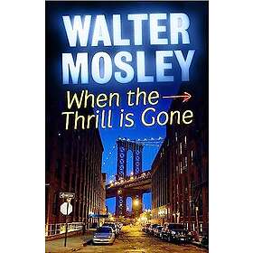 Walter Mosley: When the Thrill is Gone