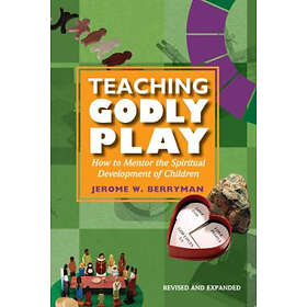 Jerome W Berryman: Teaching Godly Play