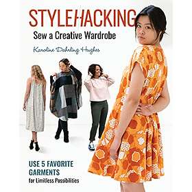 Karoline Dahrling Hughes: StyleHacking, Sew a Creative Wardrobe