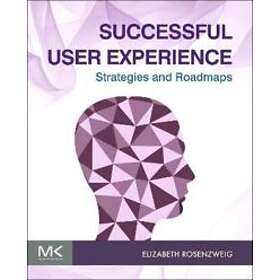 Elizabeth Rosenzweig: Successful User Experience: Strategies and Roadmaps