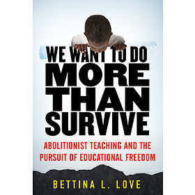Bettina Love: We Want to Do More Than Survive