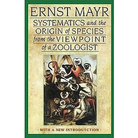 Ernst Mayr: Systematics and the Origin of Species from Viewpoint a Zoologist