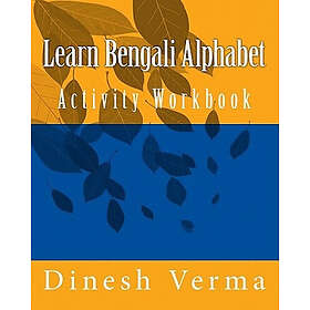 Dinesh Verma: Learn Bengali Alphabet Activity Workbook
