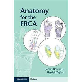 James Bowness: Anatomy for the FRCA