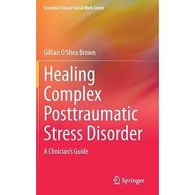 Gillian O'Shea Brown: Healing Complex Posttraumatic Stress Disorder