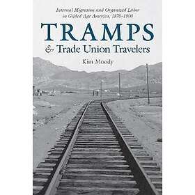 Kim Moody: Tramps and Trade Union Travelers