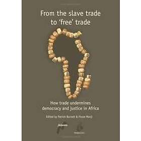 Patrick Burnett, Firoze Manji: From the Slave Trade to Free