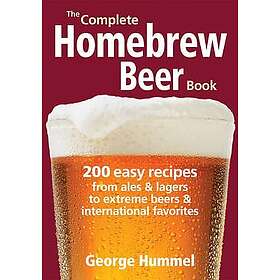 George Hummel: Complete Homebrew Beer Book