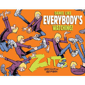 Jerry Scott, Jim Borgman: Dance Like Everybody's Watching!: A Zits Treasury