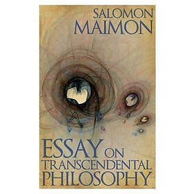 Salomon Maimon: Essay on Transcendental Philosophy