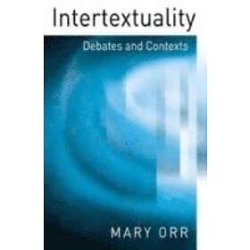 Orr: Intertextuality Debates and Contexts