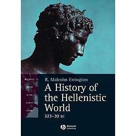 RM Errington: A History of the Hellenistic World 323-30 BC