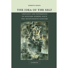 Jerrold Seigel: The Idea of the Self