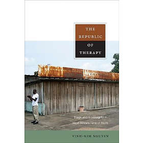 Vinh-Kim Nguyen: The Republic of Therapy