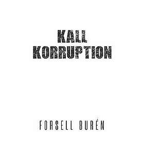 Gela Forsell, Anders Burén: Kall korruption