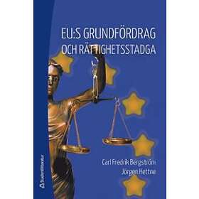 Carl Fredrik Bergström, Jörgen Hettne: EU:s grundfördrag och rättighetsstadga