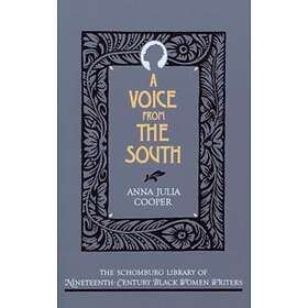 Anna Julia Cooper: A Voice From the South