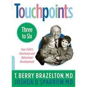 Joshua Sparrow, T Berry Brazelton: Touchpoints-Three to Six