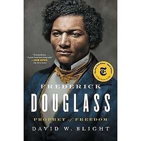 David W Blight: Frederick Douglass