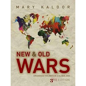M Kaldor: New and Old Wars Organized Violence in a Global Era 3e