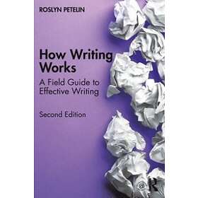 Roslyn Petelin: How Writing Works