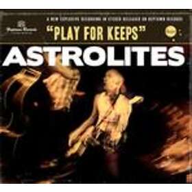 Astrolites Play For Keeps CD