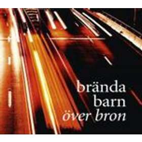 Brända Barn Över Bron CD