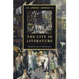 Kevin R McNamara: The Cambridge Companion to the City in Literature