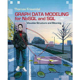 Thomas Frisendal: Graph Data Modeling for NoSQL &; SQL