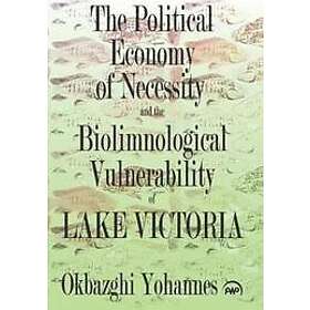 Okbazghi Yohannes: Political Economy Of Necessity And The Biolimnological Vulner