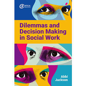 Abbi Jackson: Dilemmas and Decision Making in Social Work