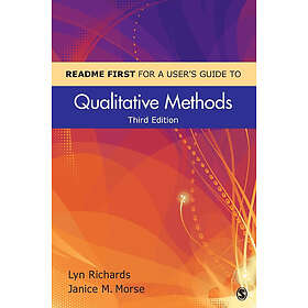 Lyn Richards: README FIRST for a User's Guide to Qualitative Methods