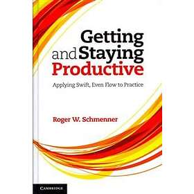 Roger W Schmenner: Getting and Staying Productive