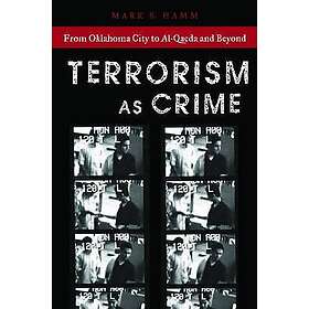 Mark S Hamm: Terrorism As Crime