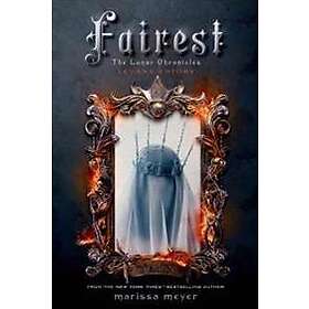 Marissa Meyer: Fairest: The Lunar Chronicles: Levana's Story