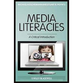 M Hoechsmann: Media Literacies A Critical Introduction