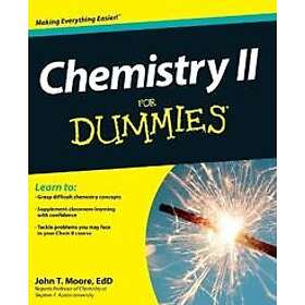 John T Moore: Chemistry II for Dummies