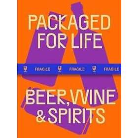 Victionary: Packaged for Life: Beer, Wine &; Spirits