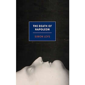 Patricia Clancy, Simon Leys: The Death Of Napoleon