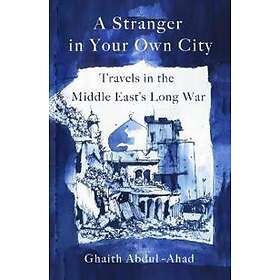 Ghaith Abdul-Ahad: A Stranger in Your Own City