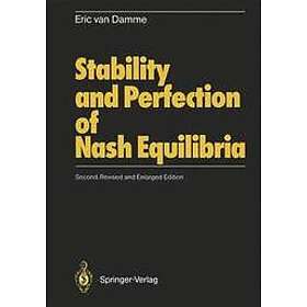Eric van Damme: Stability and Perfection of Nash Equilibria