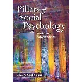 Saul Kassin: Pillars of Social Psychology