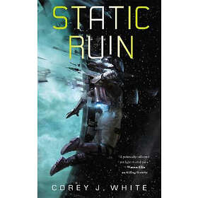 Corey J White: Static Ruin: Voidwitch Saga #3